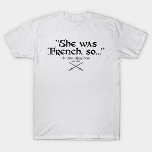 She was French, so… - Sir Humphrey Bone - BBC Ghosts T-Shirt
